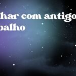 Sonhar com antigo trabalho