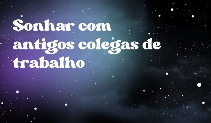 Sonhar com antigos colegas de trabalho