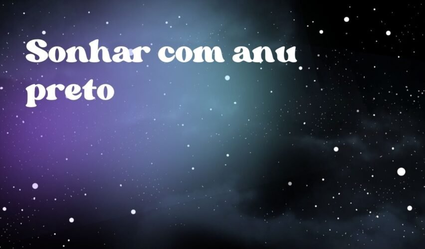 Sonhar com anu preto