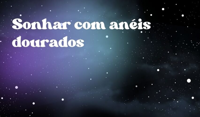 Sonhar com anéis dourados