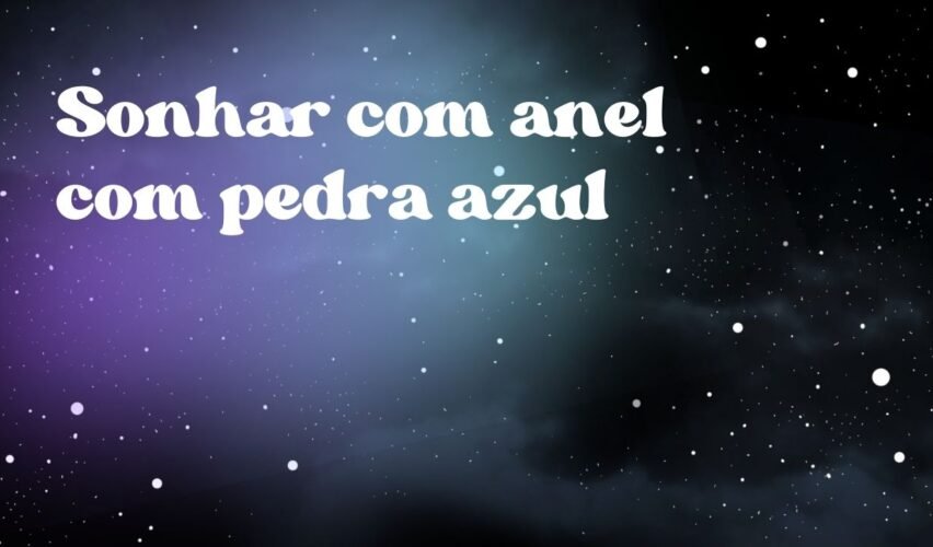 Sonhar com anel com pedra azul