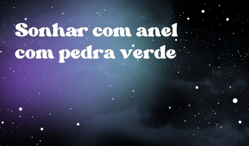Sonhar com anel com pedra verde