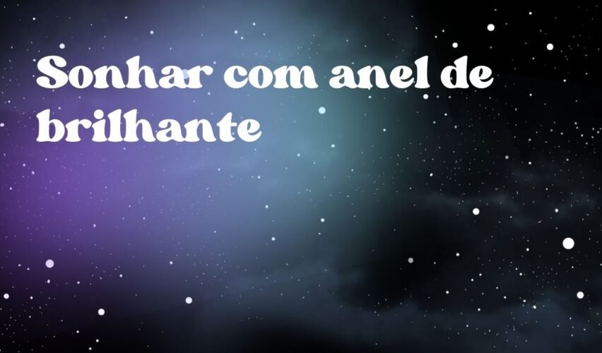 Sonhar com anel de brilhante