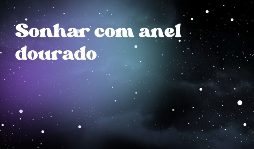 Sonhar com anel dourado
