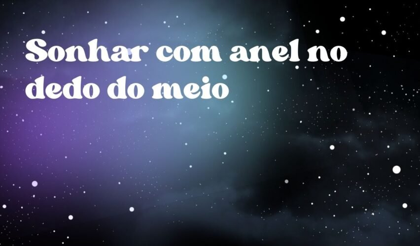 Sonhar com anel no dedo do meio
