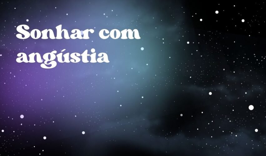Sonhar com angústia
