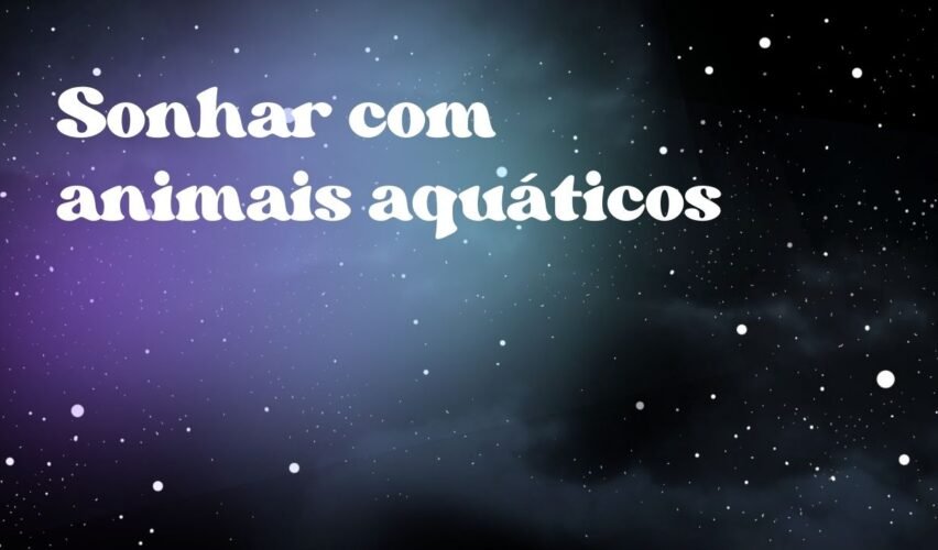 Sonhar com animais aquáticos