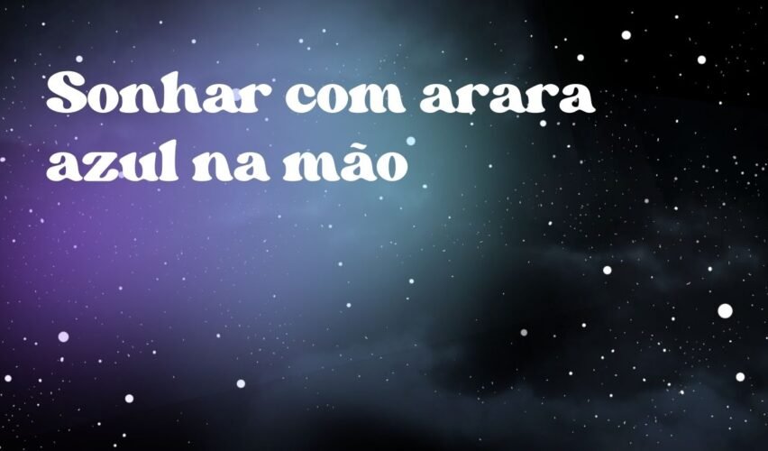 Sonhar com arara azul na mão