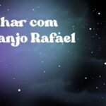 Sonhar com arcanjo Rafael