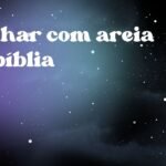 Sonhar com areia na bíblia
