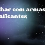 Sonhar com armas e traficantes