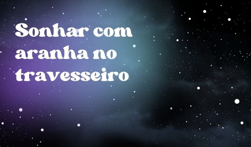 Sonhar com aranha no travesseiro