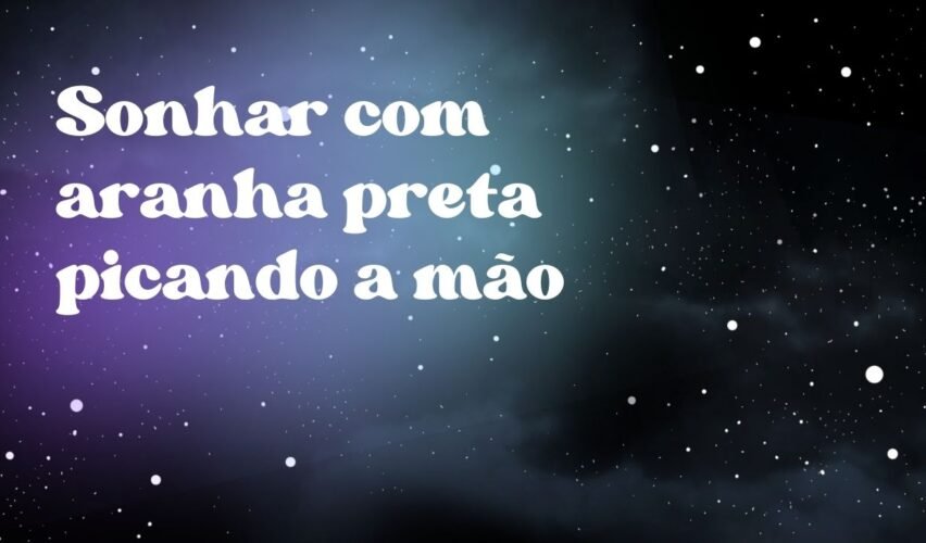Sonhar com aranha preta picando a mão