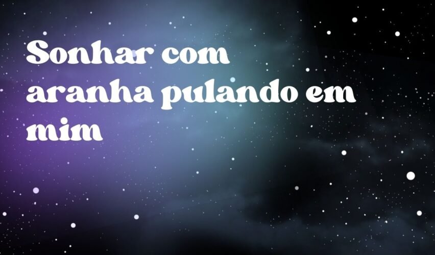 Sonhar com aranha pulando em mim