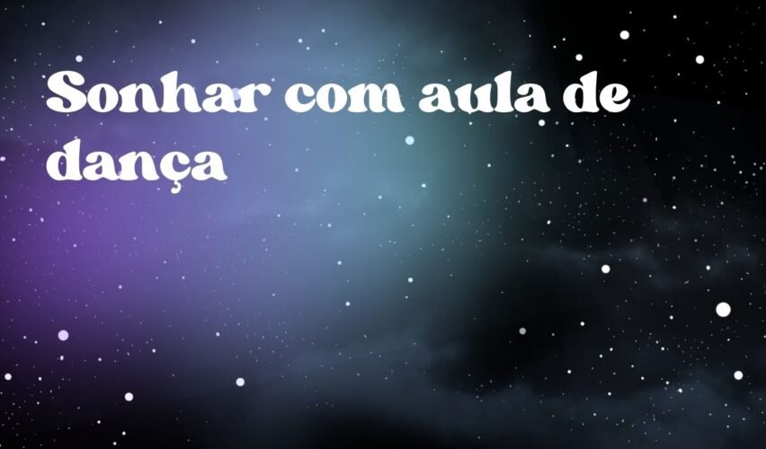 Sonhar com aula de dança