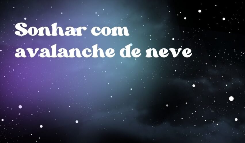 Sonhar com avalanche de neve