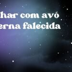 Sonhar com avó paterna falecida