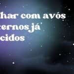 Sonhar com avós maternos já falecidos