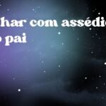 Sonhar com assédio pelo pai
