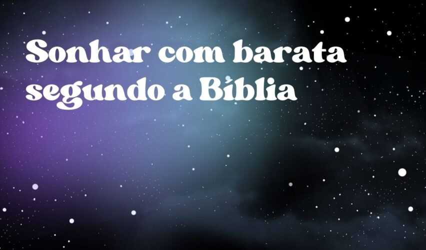 Sonhar com barata segundo a Bíblia