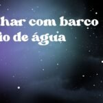 Sonhar com barco cheio de água