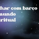Sonhar com barco no mundo espiritual