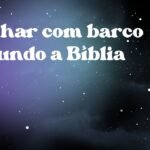 Sonhar com barco segundo a Bíblia