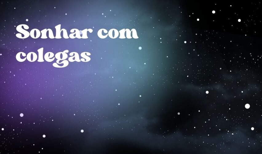 Sonhar com colegas