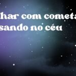 Sonhar com cometa passando no céu