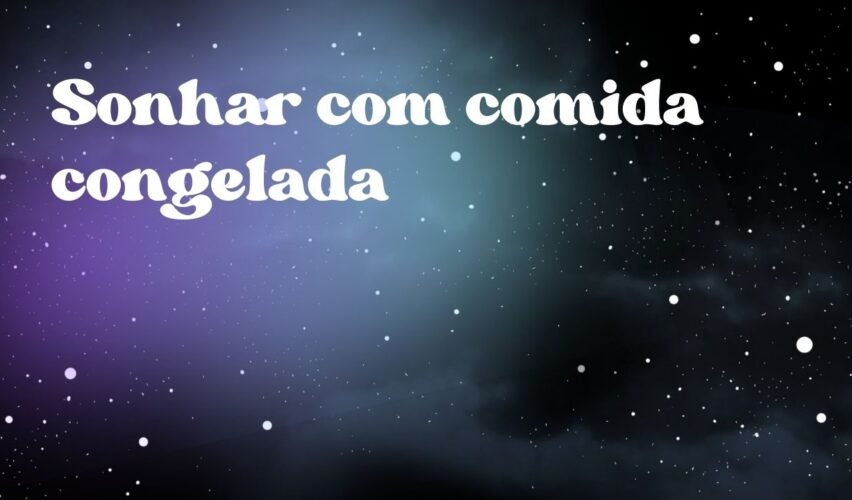 Sonhar com comida congelada