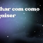 Sonhar com como eu quiser