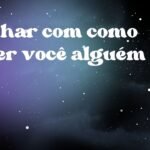 Sonhar com como fazer você alguém