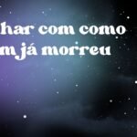 Sonhar com como quem já morreu