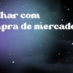 Sonhar com compra de mercado