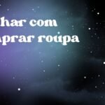 Sonhar com comprar roupa