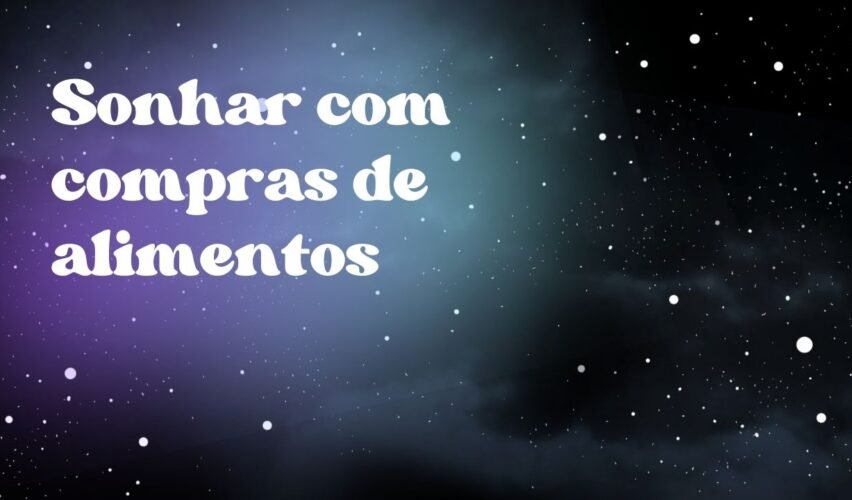 Sonhar com compras de alimentos