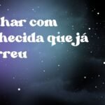 Sonhar com conhecida que já morreu