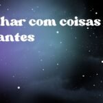 Sonhar com coisas gigantes