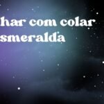 Sonhar com colar de esmeralda