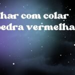 Sonhar com colar de pedra vermelha