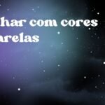Sonhar com cores amarelas