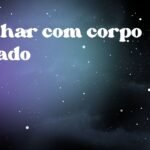 Sonhar com corpo sarado