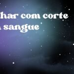 Sonhar com corte sem sangue