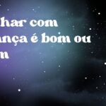 Sonhar com criança é bom ou ruim