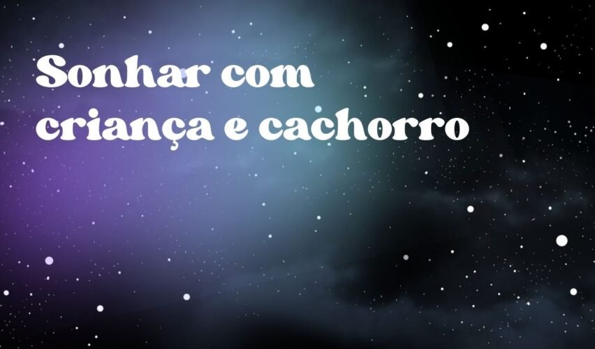 Sonhar com criança e cachorro