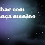 Sonhar com criança menino