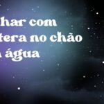 Sonhar com cratera no chão com água