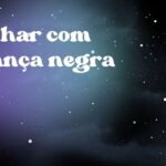 Sonhar com criança negra