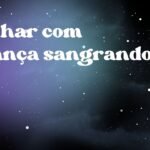 Sonhar com criança sangrando