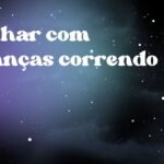 Sonhar com crianças correndo